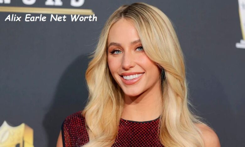 Alix Earle Net Worth