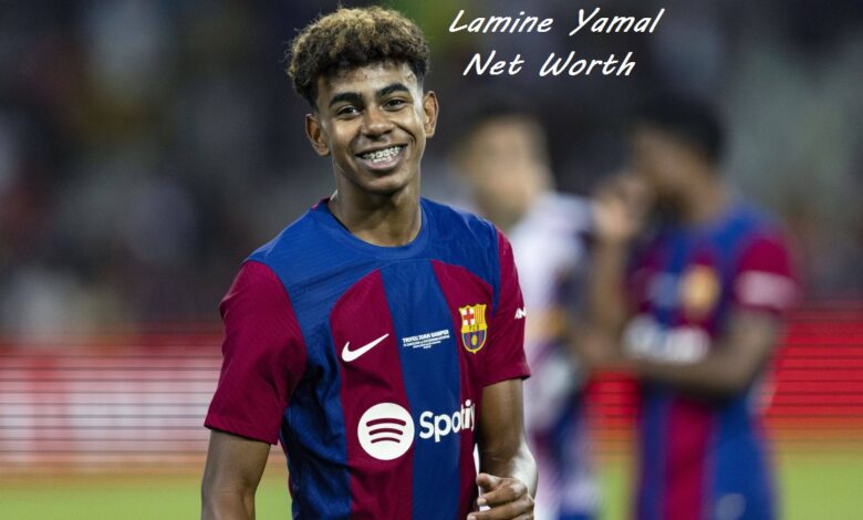 Lamine Yamal Net Worth