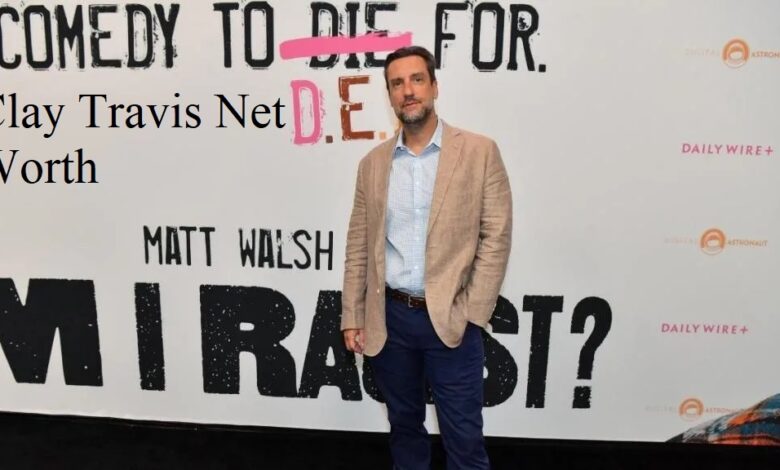 Clay Travis Net Worth