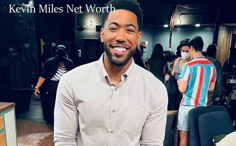 Kevin Miles Net Worth