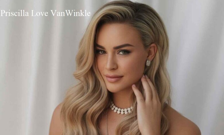 Priscilla Love VanWinkle