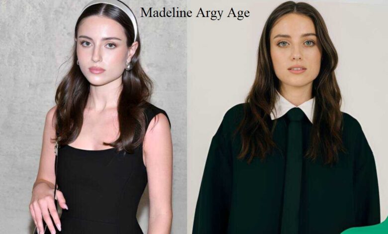Madeline Argy Age