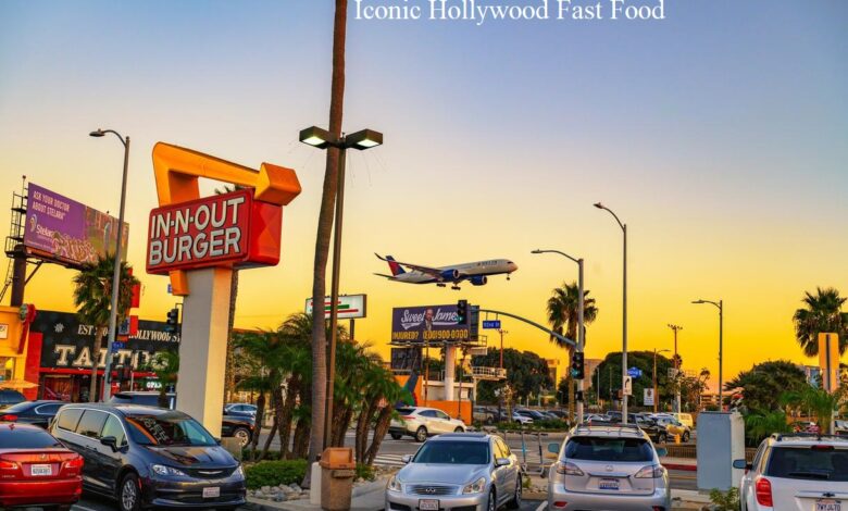 Iconic Hollywood Fast Food